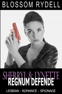 Sherryl & Lynette - Regnum defende - Blossom Rydell