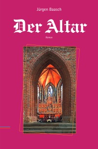 Der Altar - Jürgen Baasch