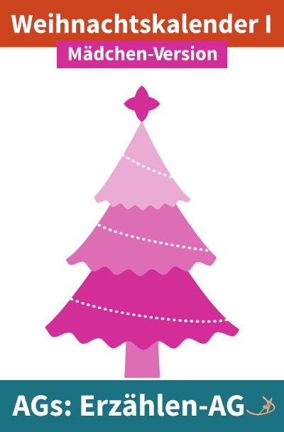 'Cover von Erzählen-AG: Weihnachtskalender I Mädchen-Version'-Cover