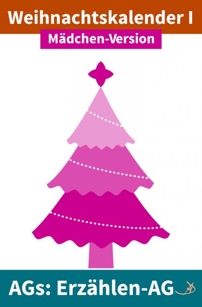 'Cover von Erzählen-AG: Weihnachtskalender I Mädchen-Version'-Cover
