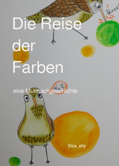 'Cover von Die Reise der Farben eine Mutmachgeschichte'-Cover