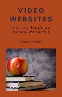 Video Websites - 25 Top Tipps zu Video Websites - Andre Sternberg