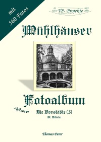 Mühlhäuser Fotoalbum - Die Vorstädte (3) - Thomas Peter