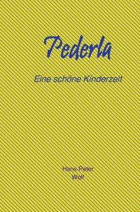 Pederla - Eine schöne Kinderzeit - Hans-Peter Wolf