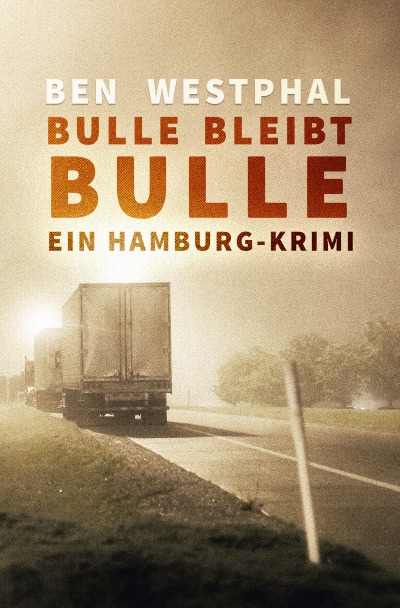 'Cover von Bulle bleibt Bulle – Ein Hamburg-Krimi'-Cover