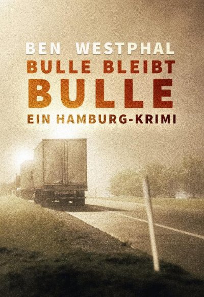 'Cover von Bulle bleibt Bulle – Ein Hamburg-Krimi'-Cover