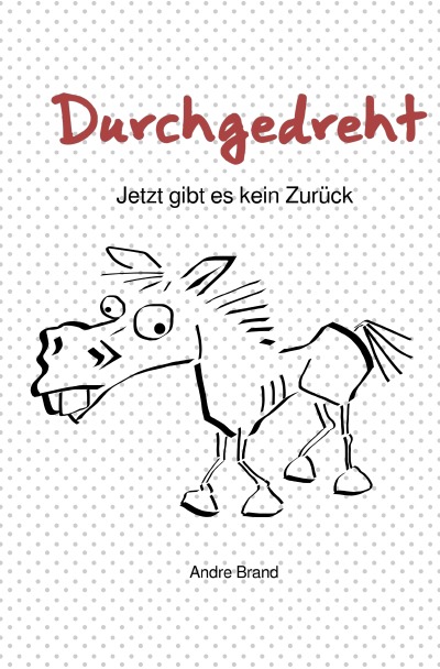 'Cover von Durchgedreht'-Cover