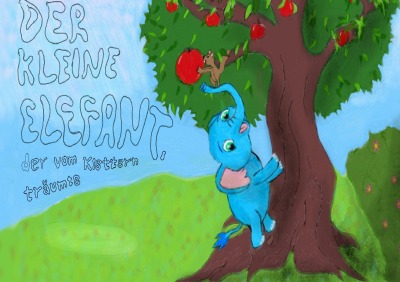 'Cover von Der kleine Elefant, der vom Klettern träumte'-Cover