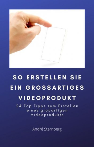 'Cover von So erstellen Sie ein großartiges Videoprodukt'-Cover