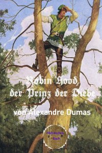 Robin Hood, der Prinz der Diebe - Alexandre  Dumas d.Ä., Walter Brendel