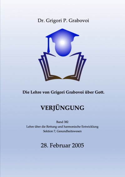 'Cover von Die Lehre von Grigori Grabovoi über Gott. Verjüngung.'-Cover