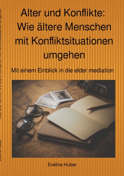 'Cover von Alter und Konflikte:  Wie ältere Menschen mit Konfliktsituationen umgehen'-Cover