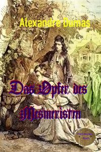 Das Opfer des Mesmeristen - Andrea de Taverney - Alexandre  Dumas d.Ä., Walter Brendel