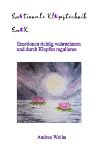 EmK - emotionale Klopftechnik - Andrea Weihs