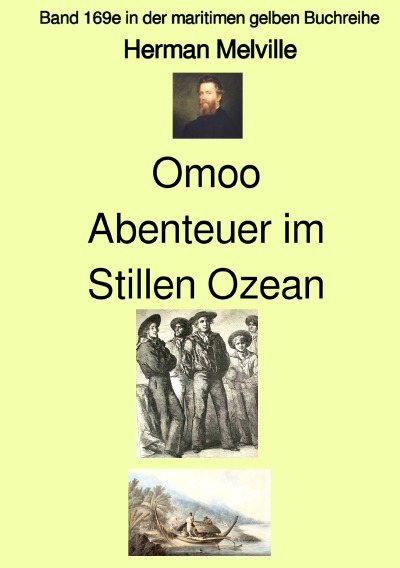 'Omoo oder Abenteuer im Stillen Ozean – Band 169e in der maritimen gelben Buchreihe bei Jürgen Ruszkowski'-Cover
