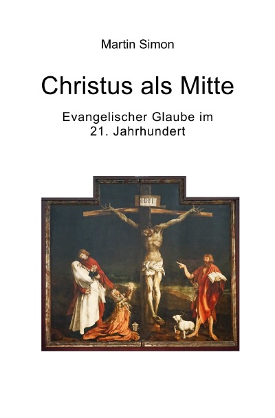 'Cover von Christus als Mitte – Evangelischer Glaube im 21. Jahrhundert'-Cover