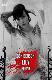 Lily - Der Krimi-Klassiker! - Ben Benson, Christian Dörge