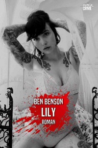 Lily - Der Krimi-Klassiker! - Ben Benson, Christian Dörge