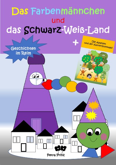 'Cover von Das Farbenmännchen und das Schwarz-Weiß-Land und die „Die Ameisen und der Kunterbuntwald“'-Cover