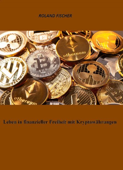 'Leben in finanzieller Freiheit mit Kryptowährungen'-Cover