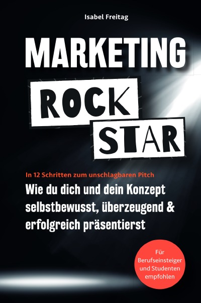 'Cover von Marketing Rockstar: Wie du dich und dein Konzept selbstbewusst, überzeugend und erfolgreich präsentierst'-Cover