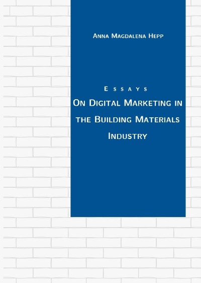 'Essays on Digital Marketing in the Building Materials Industry'-Cover
