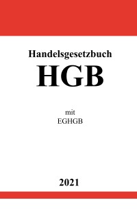 Handelsgesetzbuch (HGB) mit EGHGB - Ronny Studier