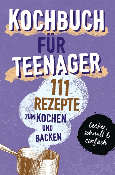 'KOCHBUCH FÜR TEENAGER'-Cover