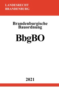 Brandenburgische Bauordnung (BbgBO) - Ronny Studier