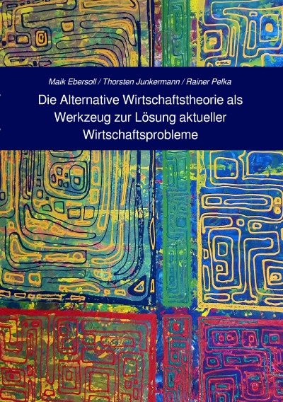 'Die Alternative Wirtschaftstheorie (AWT) als Werkzeug zur Lösung aktueller Wirtschaftsprobleme'-Cover