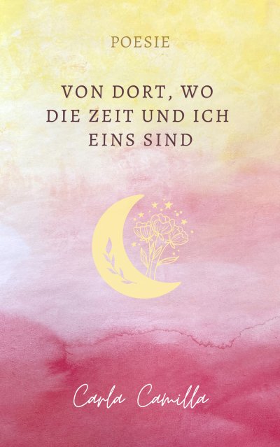'Cover von Von Dort, wo die Zeit und ich eins sind'-Cover