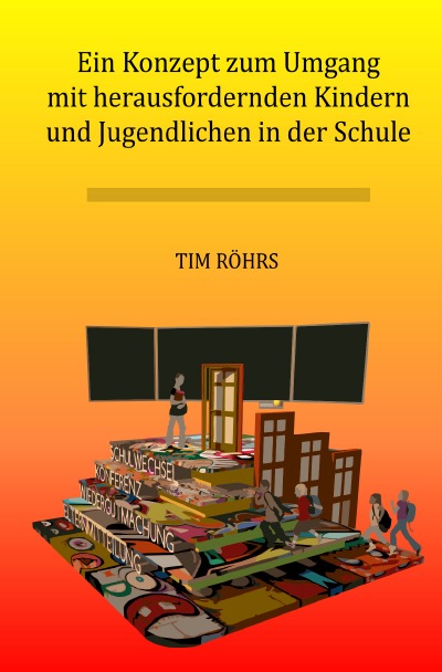 'Cover von Ein Konzept zum Umgang mit herausfordernden Kindern und Jugendlichen in der Schule'-Cover