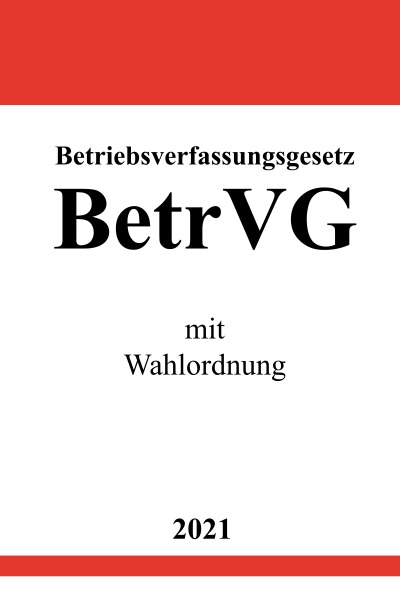 'Cover von Betriebsverfassungsgesetz (BetrVG) mit Wahlordnung'-Cover