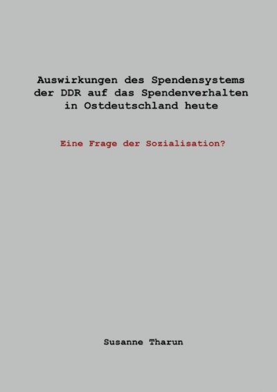 'Auswirkungen des Spendensystems der DDR auf das Spendenverhalten in Ostdeutschland heute –'-Cover