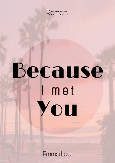 'Cover von Because I met you…'-Cover