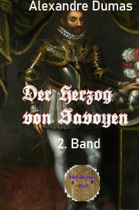 Der Herzog von Savoyen, 2. Band - Krieg - Alexandre  Dumas d.Ä., Walter Brendel