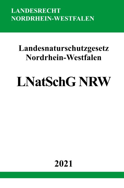 'Landesnaturschutzgesetz Nordrhein-Westfalen (LNatSchG NRW)'-Cover