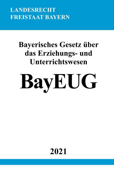 'Bayerisches Gesetz über das Erziehungs- und Unterrichtswesen (BayEUG)'-Cover