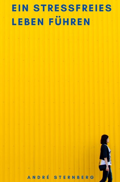 'Cover von Ein stressfreies Leben führen'-Cover