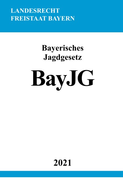 'Cover von Bayerisches Jagdgesetz (BayJG)'-Cover