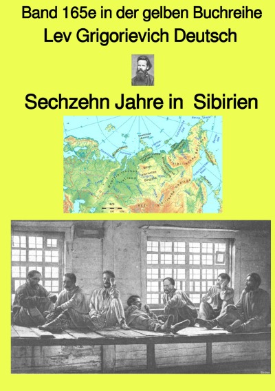 Cover von %27Sechzehn Jahre in  Sibirien – Band 165e in der gelben Buchreihe bei Jürgen Ruszkowski%27