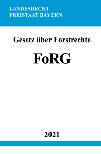 Gesetz über Forstrechte (FoRG) - Ronny Studier