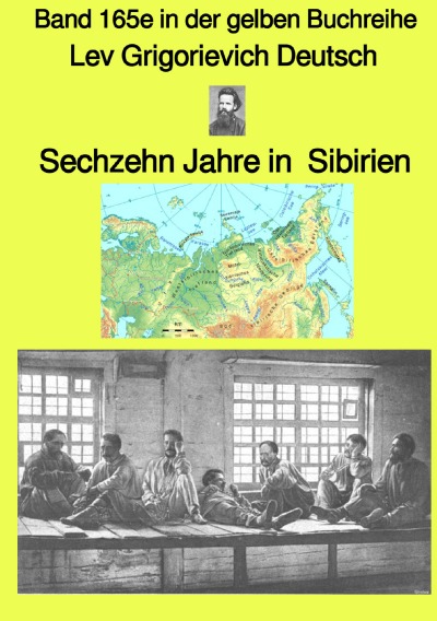 'Sechzehn Jahre in  Sibirien – Band 165e in der gelben Buchreihe bei Jürgen Ruszkowski – Farbe'-Cover