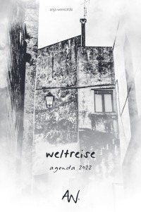 weltreise - Agenda 2022 (Hardcover Edition) - Anja Wrenzitzki, Anja Wrenzitzki