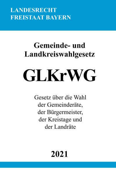 'Gemeinde- und Landkreiswahlgesetz (GLKrWG)'-Cover
