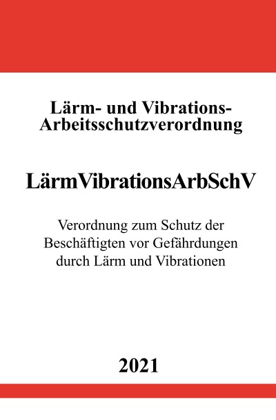 'Cover von Lärm- und Vibrations-Arbeitsschutzverordnung (LärmVibrationsArbSchV)'-Cover