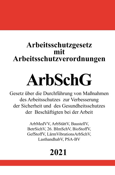 'Cover von Arbeitsschutzgesetz (ArbSchG) mit Arbeitsschutzverordnungen'-Cover