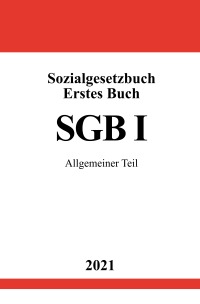 Sozialgesetzbuch Erstes Buch (SGB I) - Allgemeiner Teil - Ronny Studier