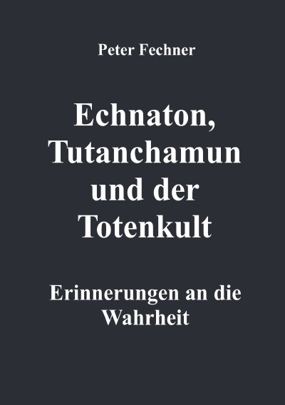 'Cover von Echnaton, Tutanchamun und der Totenkult'-Cover