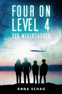 Four on Level 4 - Der Widersacher - Anna Schag